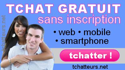 tchatche gratuit sans inscription|Tchat gratuit